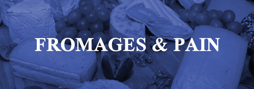 FROMAGES & PAIN