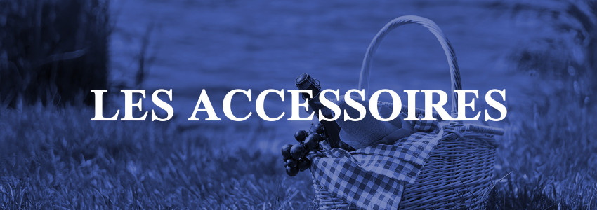 LES ACCESSOIRES